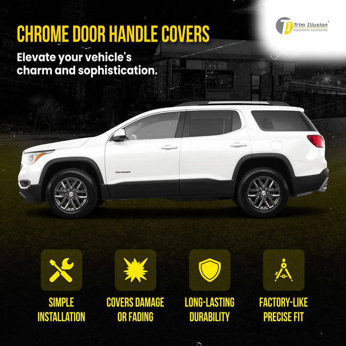 DH156 07-16 GMC Acadia, 11-17 GMC Terrain, 08-12 Chevrolet Malibu, 09-17 Chevrolet Traverse, 10-17 Chevrolet Equinox No Smart Key 8 PCS Chrome Tape-on Patented Door Handle Cover