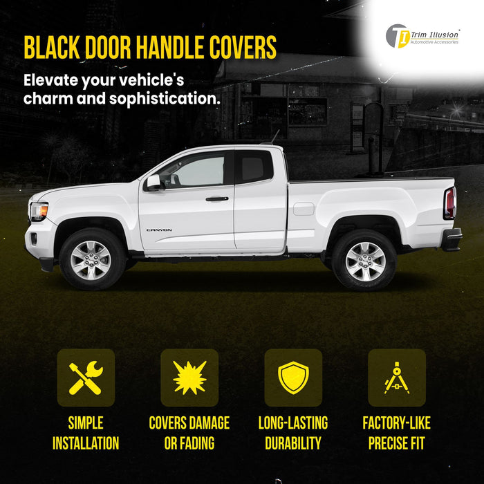 DH6243BLK 15-22 Chevrolet Colorado, 15-22 GMC Canyon No Smart Key 8 PCS Gloss Black Snap-on W/Tape Patented Door Handle Cover